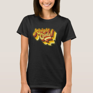 Okej Cants, Hej, trevligt att se dig, Howdy, sayi. T Shirt