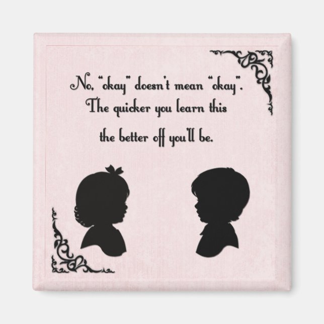 Okej, Elaket är inte okej Magnet (Framsidan)