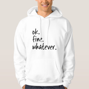 Okej fint vad som helst ironiskt sarkastiskt rolig hoodie