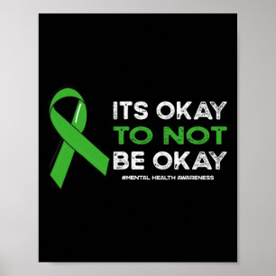 Okej, för att inte bli Grönt för psykisk hälsomedv Poster