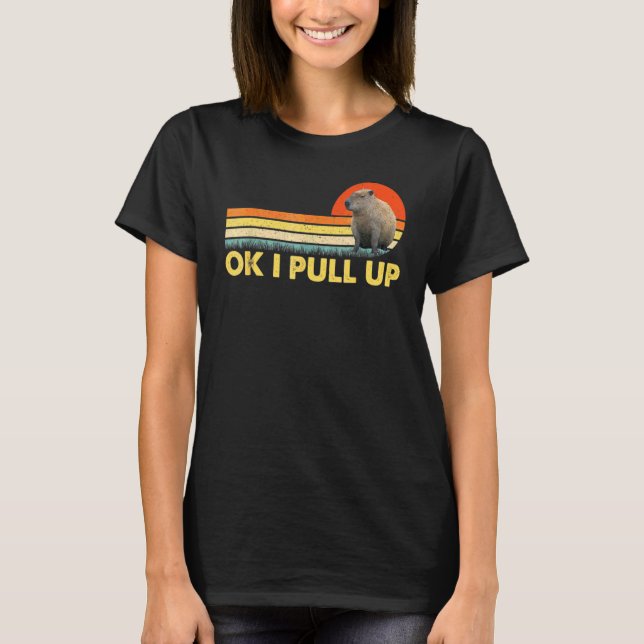 Okej jag drar upp Capybara 1 T Shirt (Framsida)