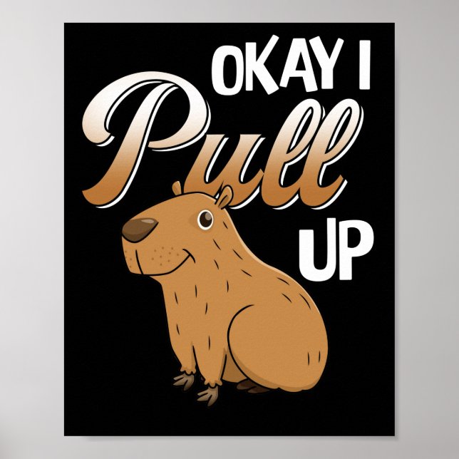 Okej, jag drar upp Capybara Hydrochoerus hydrochae Poster (Framsidan)