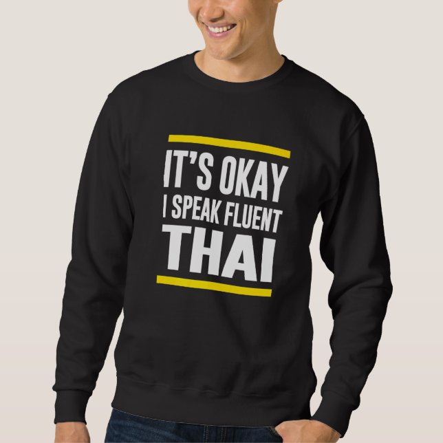 Okej, jag talar Fluent Thai Thailand. Lång Ärmad Tröja (Framsida)