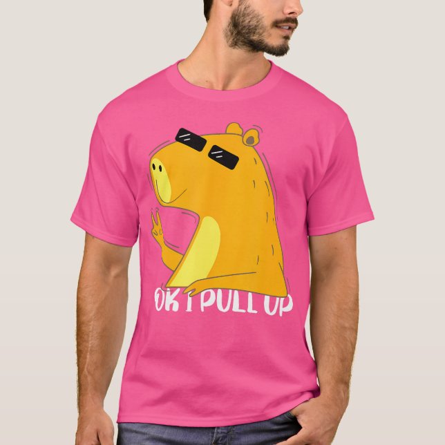 Okej, jag tar upp Capybara Funny Capybara T Shirt (Framsida)