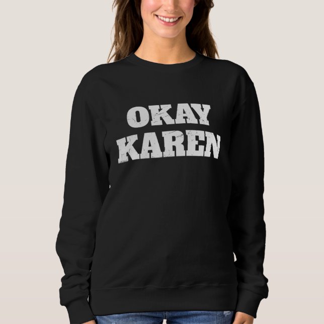 Okej Karen Meme T Shirt (Framsida)
