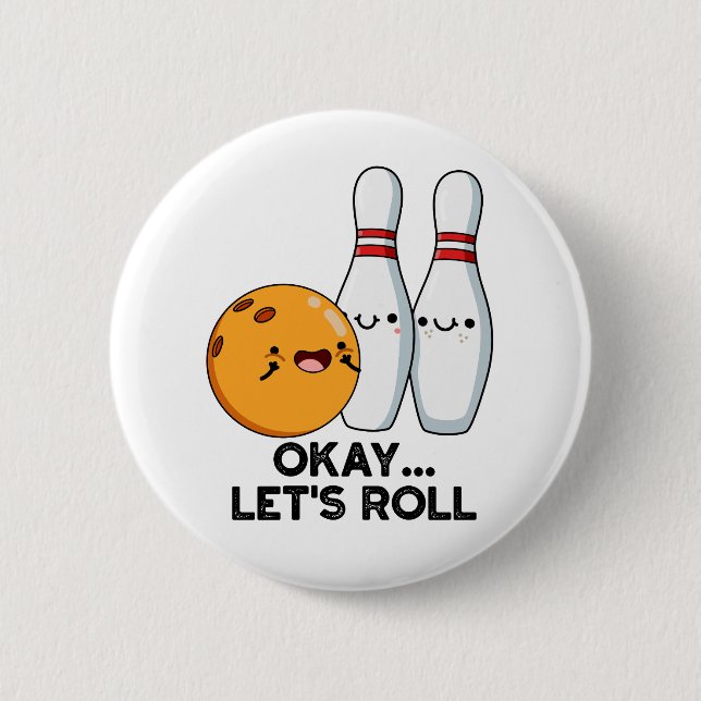 Okej Låt Oss Rulla Rolig Bowling Puns  Knapp (Framsida)
