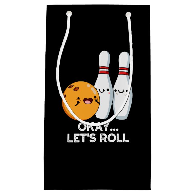 Okej Låt Oss Rulla Rolig Bowling Puns Mörk Bakgrun (Framsidan)