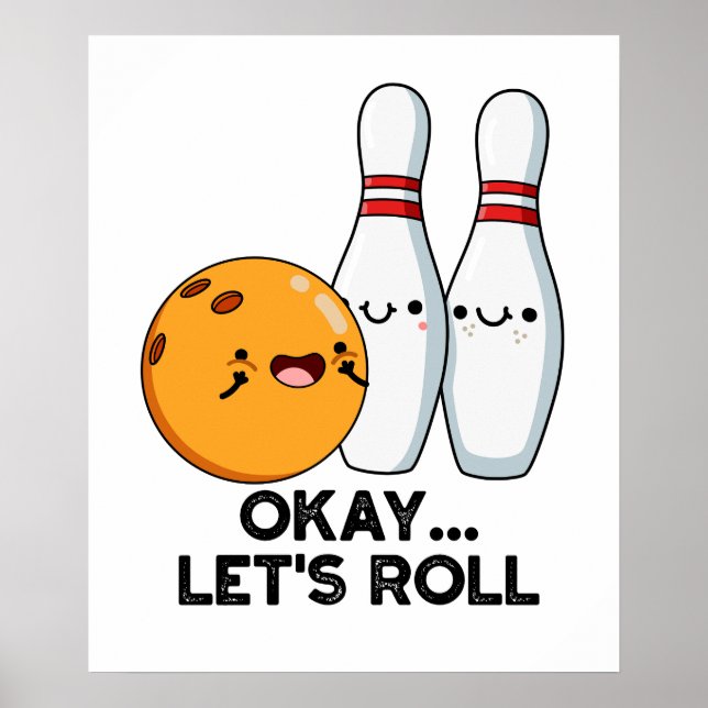 Okej Låt Oss Rulla Rolig Bowling Puns  Poster (Framsidan)