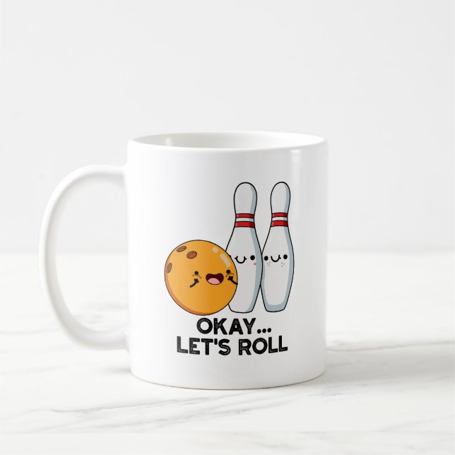 Okej Låt Oss Rulla Roligt Bowling Skämt  Kaffemugg (Vänster)