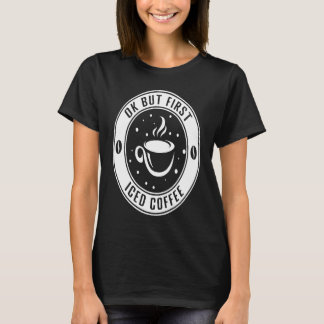 Okej Men Först Iced Coffee Sarcastic Iced Coffee T Shirt