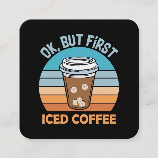 okej men först iskaffe fyrkantigt visitkort (Framsida)