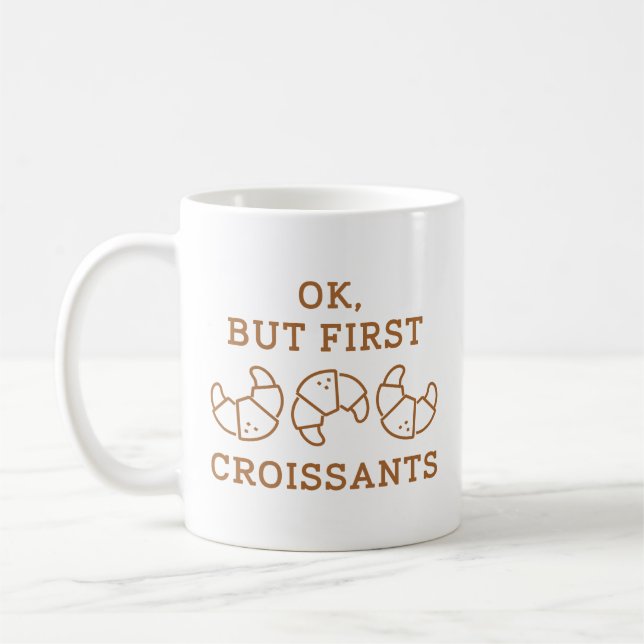 Okej, men först kroissanter kaffemugg (Vänster)