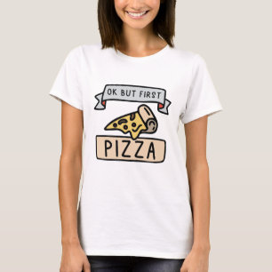 Okej, men först Pizza T Shirt