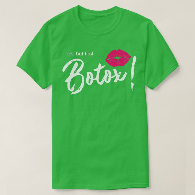 Okej, men första botox läppar t shirt (Design framsida)