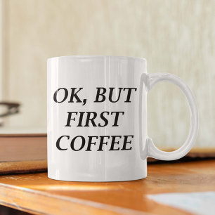 Okej, men första kaffe kaffemugg