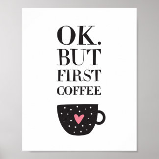 Okej, men första kaffe poster