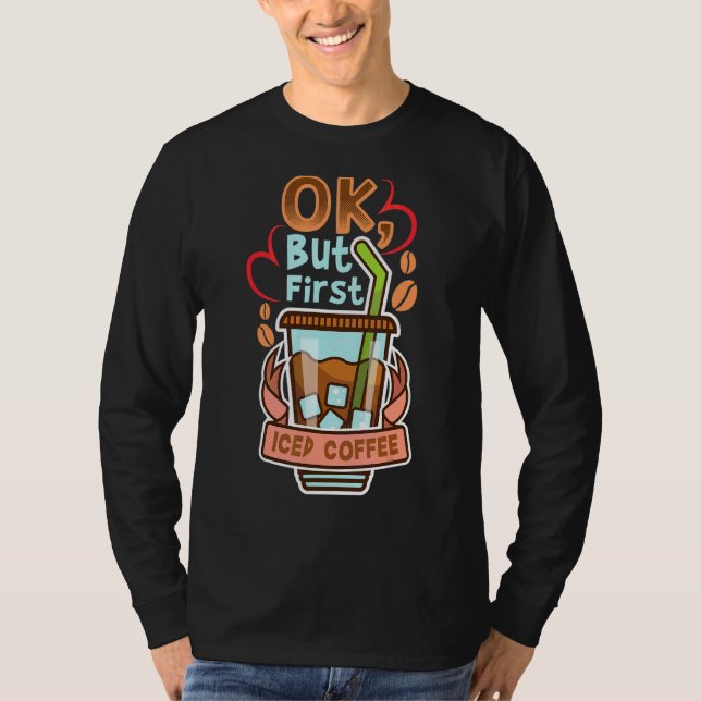 Okej, men första kaffekaffeinteckningskurser t shirt (Framsida)