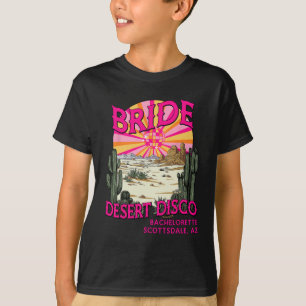 Öken Disco Brud Brudtärna Scottsdale Sista Chansen T Shirt