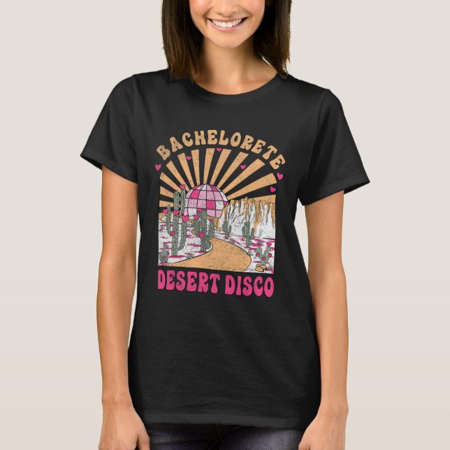Öken Disco Brud Sällskap Bröllopsfest Senterparty T Shirt (Framsida)