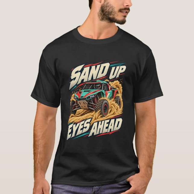 Ökenbuggy Sand Up Eyes Ahead T Shirt (Framsida)