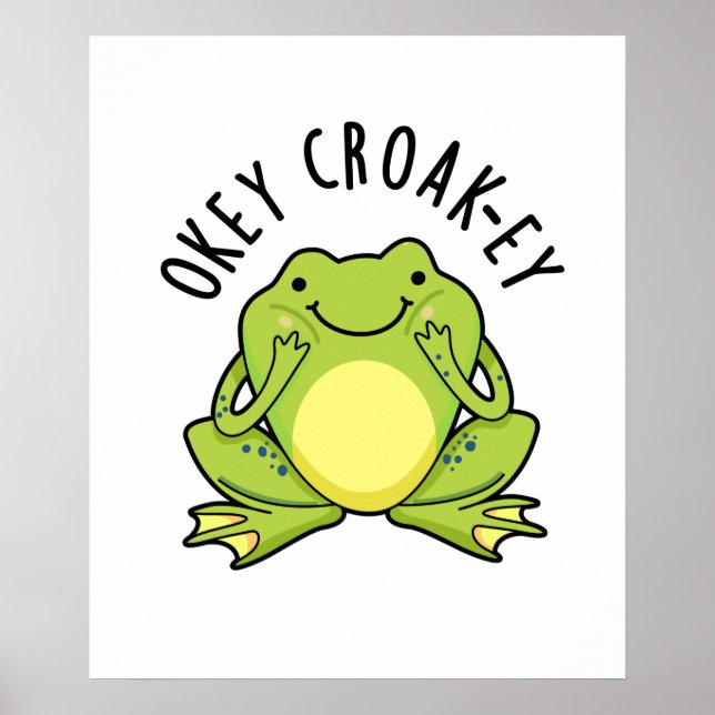 Okey Croak-ey Funny Animal Frog Pun Poster (Framsidan)