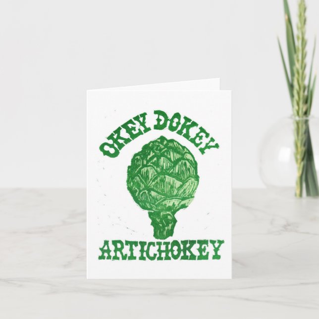 Okey Dokey Artichokey Greeting Card Kort (Framsida)
