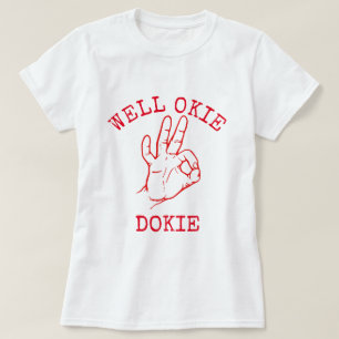 Okie Dokie T Shirt