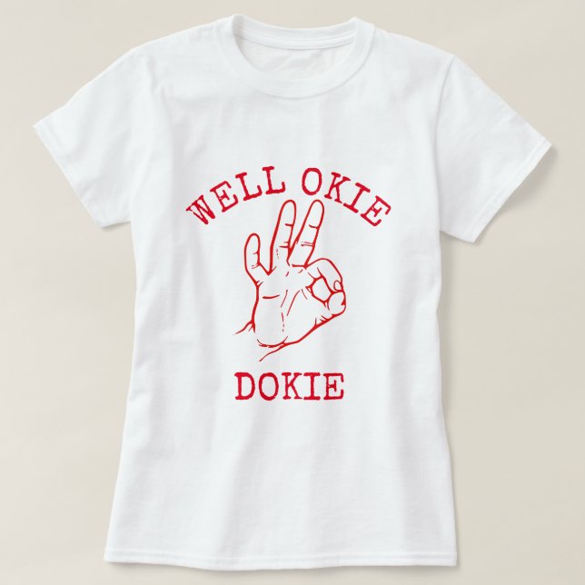 Okie Dokie T Shirt (Design framsida)
