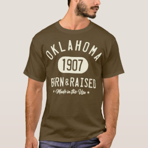 OKLAHOMA BORN OCH RAISED T SHIRT