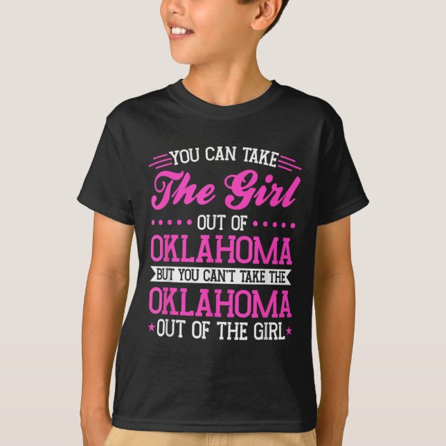 Oklahoma Girl Can't Take Out The Oklahoma  T Shirt (Framsida)
