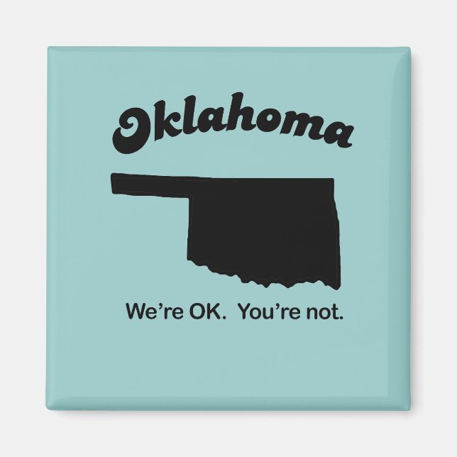 Oklahoma Motto - vi är okej, du är inte Magnet (Framsidan)