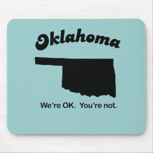 Oklahoma Motto - vi är okej, du är inte Musmatta