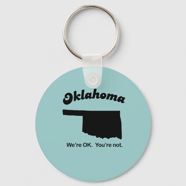 Oklahoma Motto - vi är okej, du är inte Nyckelring (Framsida)
