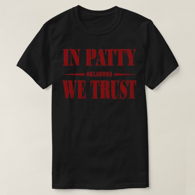 Oklahoma Softball in Patty we Trust 2 T Shirt (Design framsida)