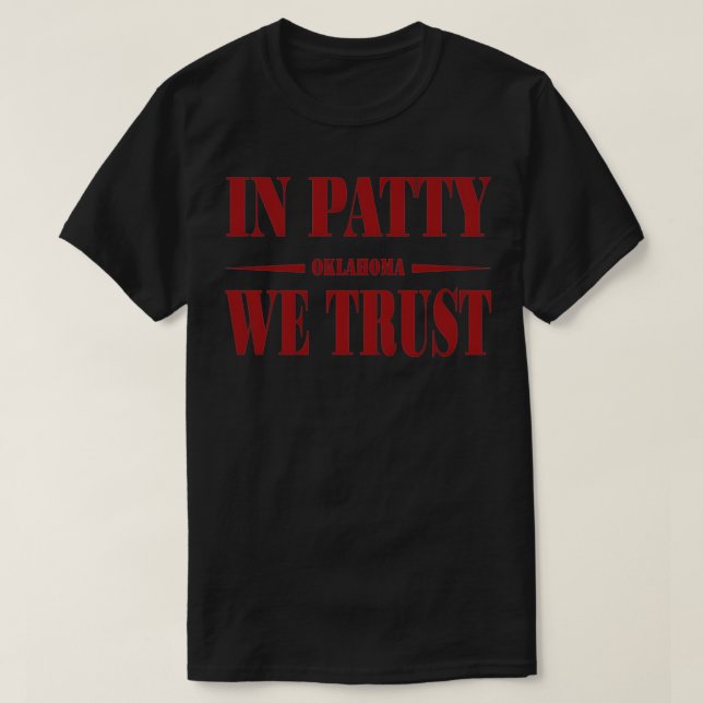 Oklahoma Softball in Patty we Trust 4 T Shirt (Design framsida)