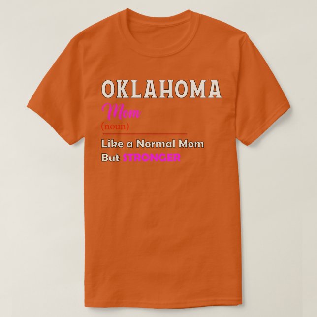Oklahoma Stronger Mamma T Shirt (Design framsida)