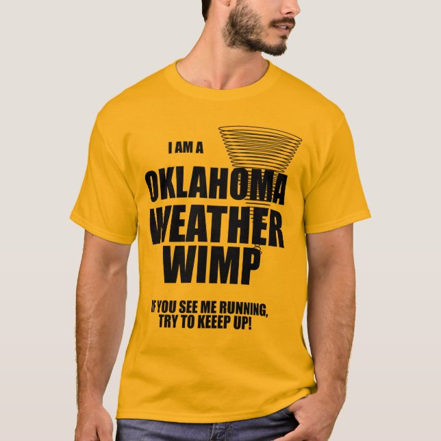 Oklahoma Tornado Weather Wimp T-shirt (Framsida)