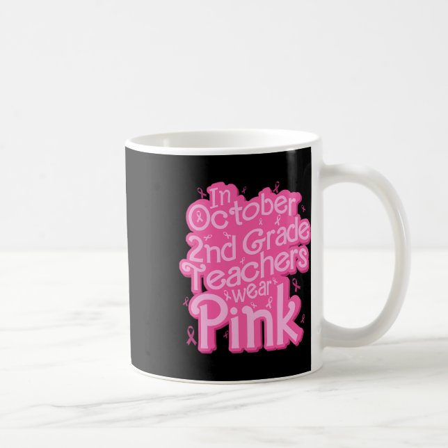 Oktober 2:a Klass Lärare Bära Rosa Breast Cancer Kaffemugg (Höger)
