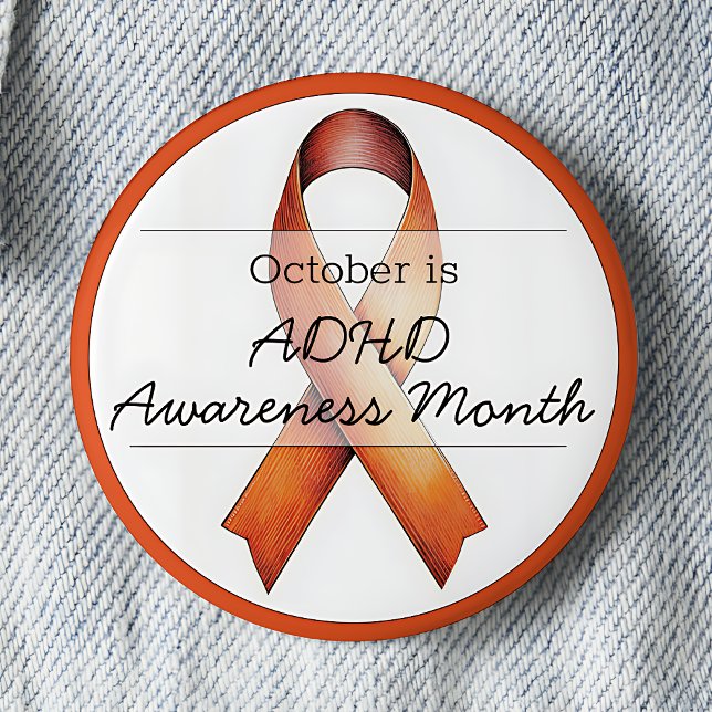 Oktober ADHD-informationsmånad Knapp (October is ADHD Awareness Month pinback button. Orange awareness ribbon.)