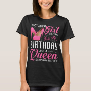 Oktober Flickan stiger in i min födelsedag T Shirt