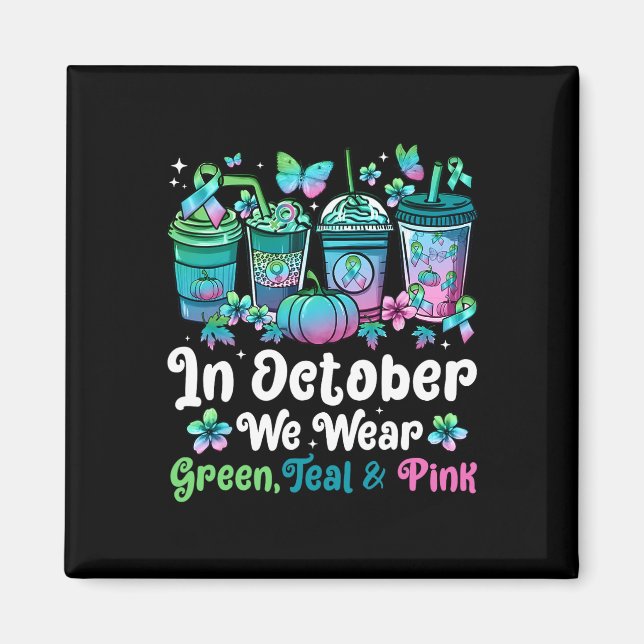 Oktober Vi Bära Grönt Teal Rosa Mbc Awareness Coff Magnet (Framsidan)