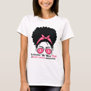 Oktober Vi Bära Rosa Black Woman Breast Cancer Awa T Shirt