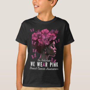 Oktober Vi Bära Rosa Black Woman Breast Cancer Awa T Shirt