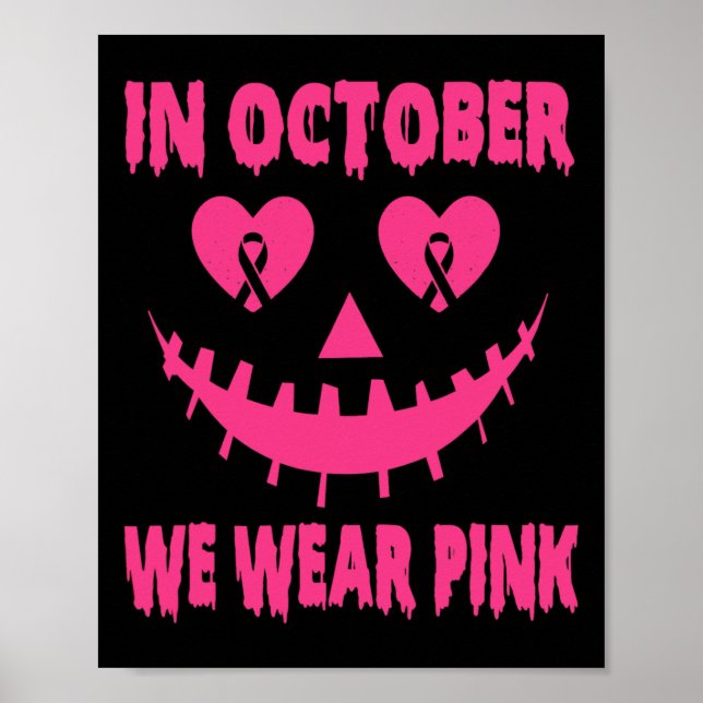 Oktober Vi Bära Rosa Breast Cancer Halloween Pumpk Poster (Framsidan)