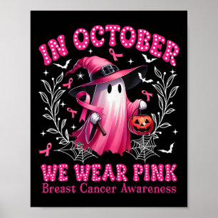 Oktober Vi Bära Rosa Ghost Witch Breast Cancer Awa Poster