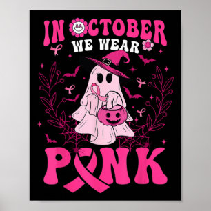 Oktober Vi Bära Rosa Shirt Ghost Halloween Breast Poster