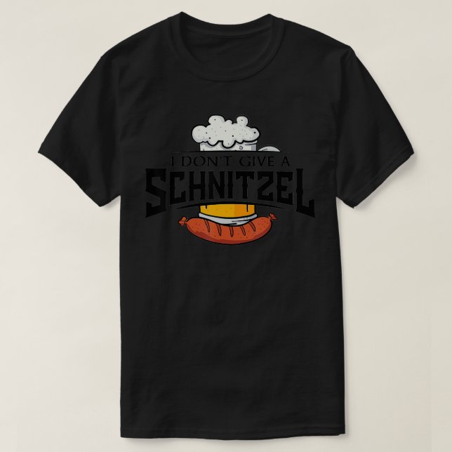 Oktoberfest I Dont Ge A Schnitzel Funny German B T Shirt (Design framsida)