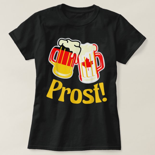 Oktoberfest Prost German and Canada Eh T Shirt (Design framsida)