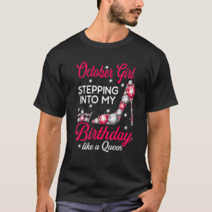 Oktoberns flicka går in i mina Högklackar på födel T Shirt