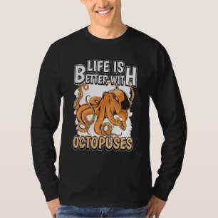 Oktopus Offertlivslängden är bättre med bläckfiske T Shirt